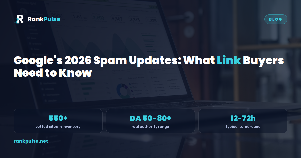 Google's 2026 Spam Updates: What Link Buyers Need to Know